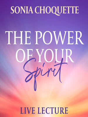 cover image of The Power of Your Spirit Live Lecture